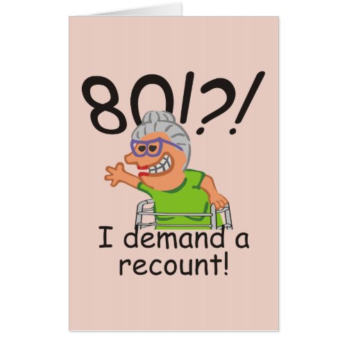 Funny Old Lady Demand Recount 80th Birthday Card