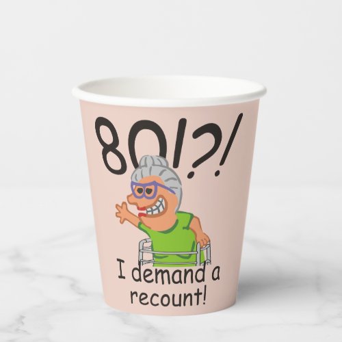 Funny Old Lady Demand Recount 80th Birthday Paper Cups