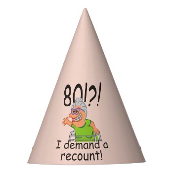 Funny Old Lady Demand Recount 80th Birthday Party Hat by SunnyDaysDesigns at Zazzle