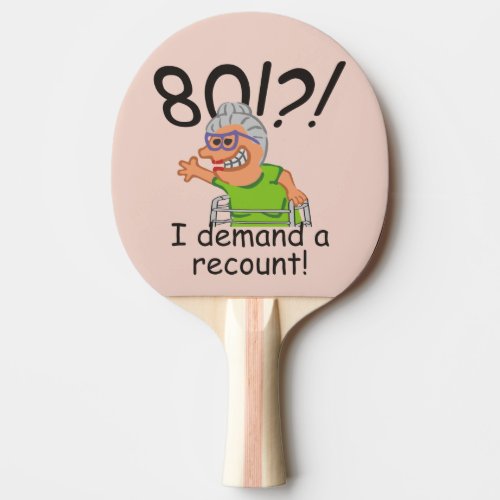 Funny Old Lady Demand Recount 80th Birthday Ping Pong Paddle