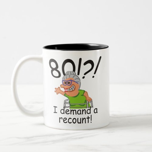 Funny Old Lady Demand Recount 80th Birthday Two_Tone Coffee Mug