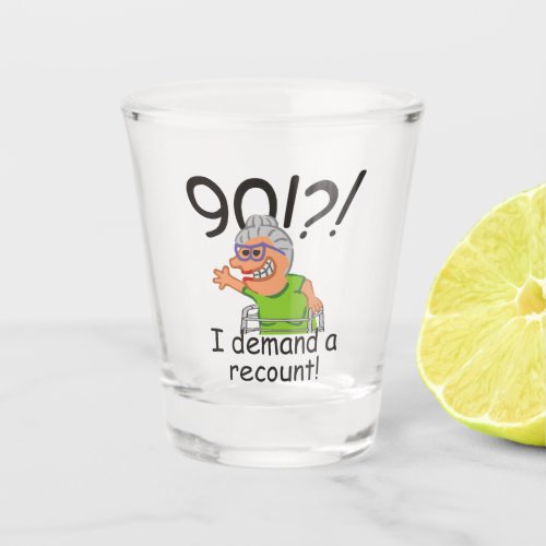 Funny Old Lady Demand Recount 90th Birthday Shot Glass