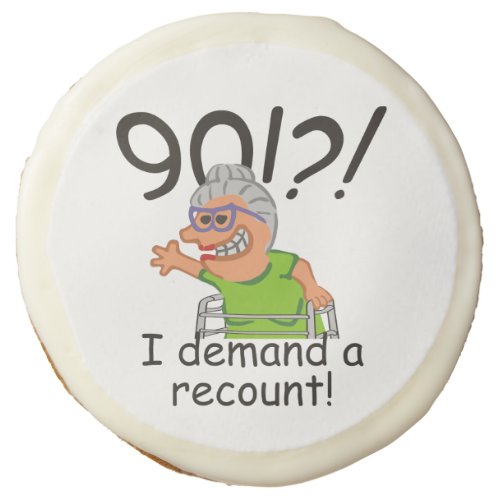 Funny Old Lady Demand Recount 90th Birthday Sugar Cookie