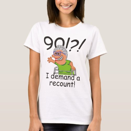 Funny Old Lady Demand Recount 90th Birthday T_Shirt