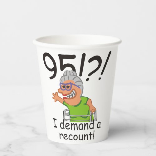 Funny Old Lady Demand Recount 95th Birthday Paper Cups