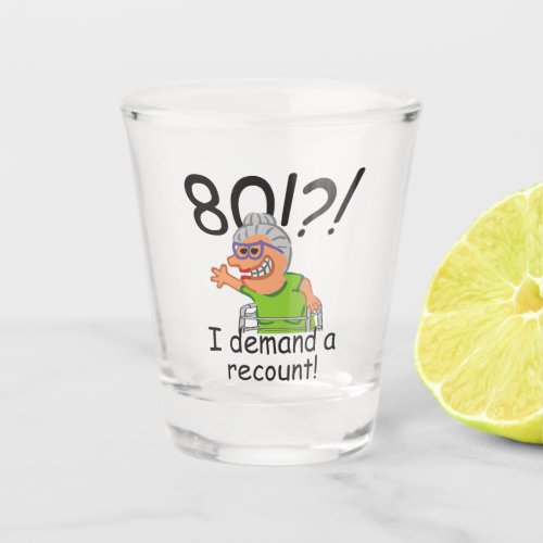 Funny Old Lady Recount 80th Birthday Shot Glass