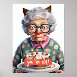 Funny Old Lady with Cat Ears Birthday Poster<br><div class="desc">Make someone's birthday extra special with this hilarious poster gift featuring an old lady with cat ears holding a cake with candles in front. The text on the poster reads "You're Old!" but can be customized to say whatever you like. The colorful and eye-catching design is perfect for adding a...</div>