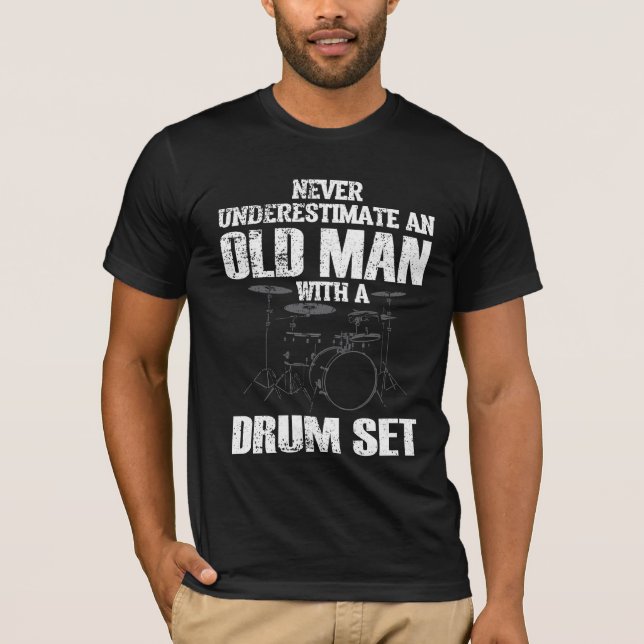Funny Old Man Drum Set Drummer Men Drumming T-Shirt (Front)