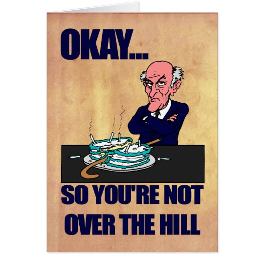  Funny  Old  Man Over the Hill Happy Birthday  Card Zazzle com