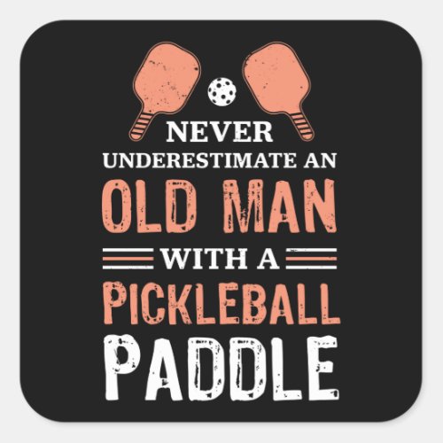 Funny Old Man Pickleball Paddle Gift Square Sticker