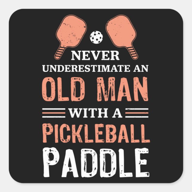 Funny Old Man Pickleball Paddle Gift Square Sticker (Front)