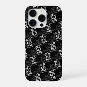 Funny Old Man Saying Gag Gift Dad Fathers Day iPhone 16 Pro Case
