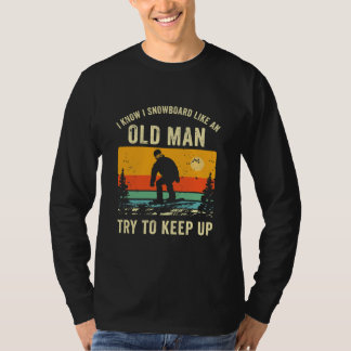 Funny Old Man Snowboarding Dad Snowboarder T-Shirt