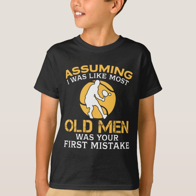 Funny Old Men Who Loves Tennis  T-Shirt (Front)
