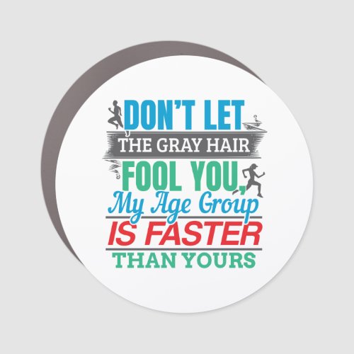 Funny Old Runner _ Faster Age Group Running Car Magnet