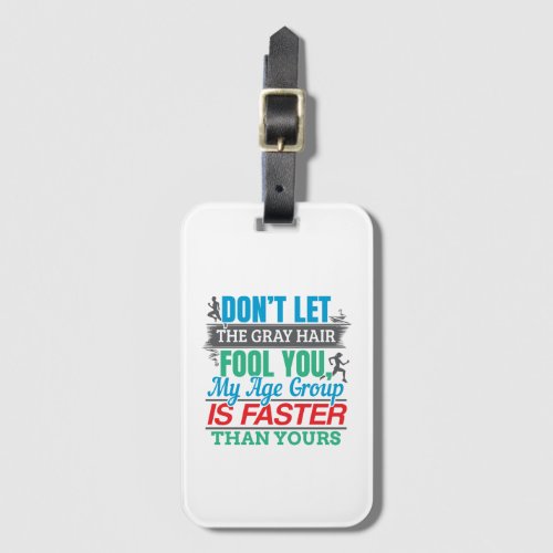 Funny Old Runner _ Faster Age Group Running Luggage Tag
