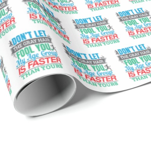 Funny Old Runner _ Faster Age Group Running Wrapping Paper