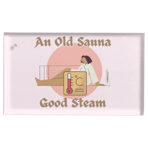 Funny Old Steam Room Sauna saying Place Card Holder