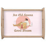 Funny Old Steam Room Sauna saying Serving Tray