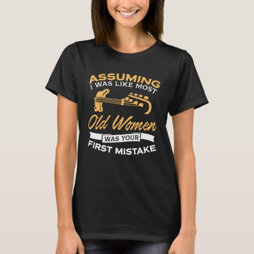 Funny Old Women Bass Guitar Lovers T_Shirt