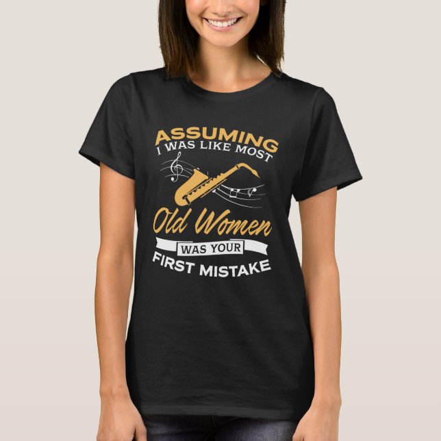 Funny Old Women Saxophone Lovers T-Shirt (Front)
