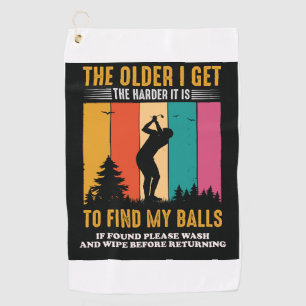 Funny Older Lost Golf Balls Saying Named Golf Towel