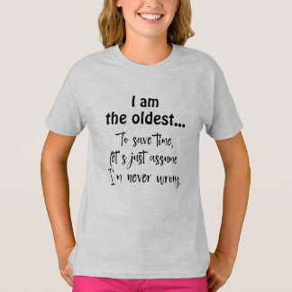 Funny Oldest Sibling Quote T-Shirt