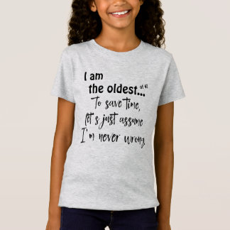 Funny Oldest Sibling Quote T-Shirt