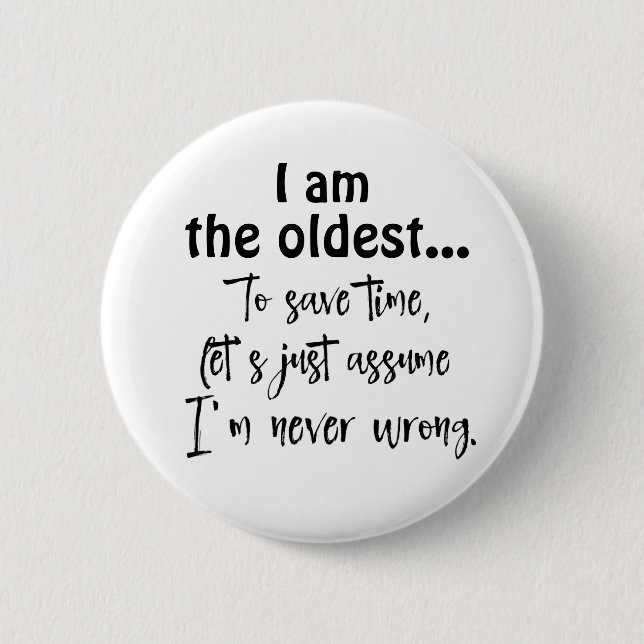 Funny Oldest Sibling Quote T-Shirt Button (Front)
