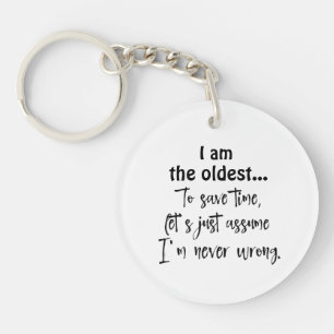 Funny Oldest Sibling Quote T-Shirt Keychain