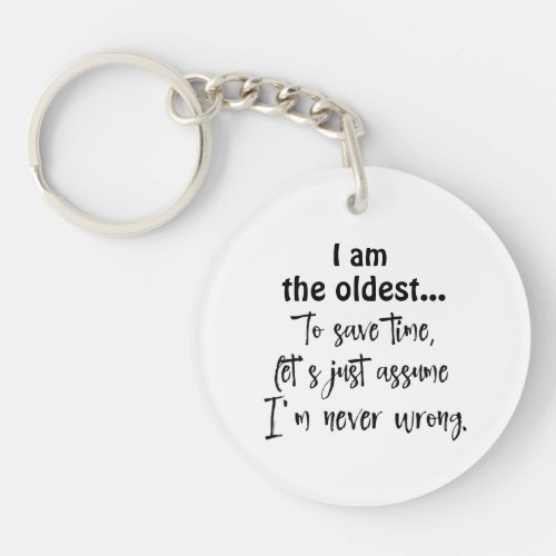 Funny Oldest Sibling Quote T_Shirt Keychain