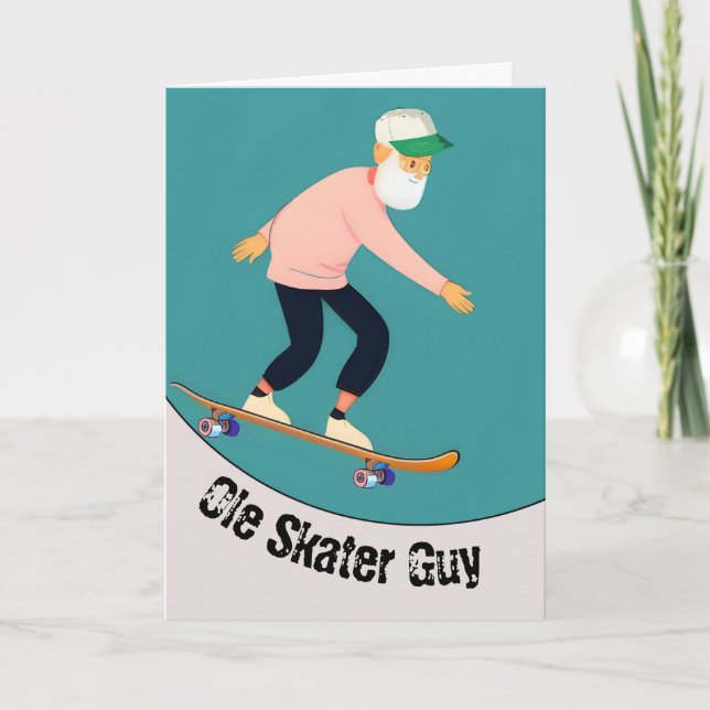 Funny Ole Skater Guy Older Male Skateboarder Card (Front)