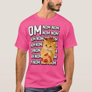 Funny Om Nom Nom Nom Orange Cat Eating Pepperoni P T-Shirt