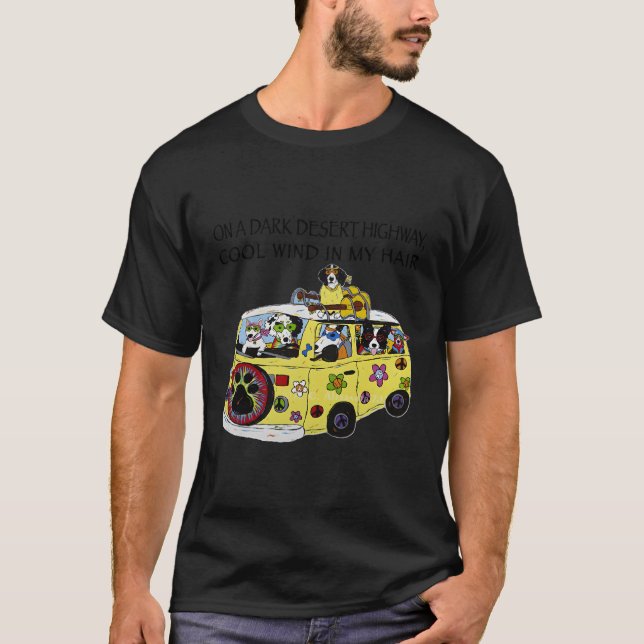 Funny On A Dark Desert Highway Dog Feel Cool Wind  T-Shirt (Front)