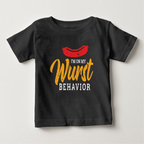 Funny On My Wurst Behavior Oktoberfest Baby T_Shirt