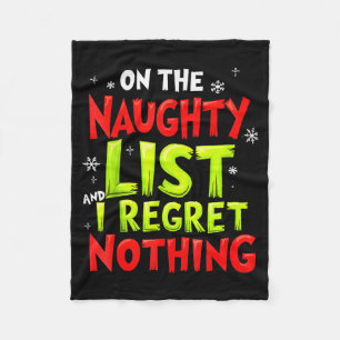Funny On The List Of Naughty And I Regret Nothing  Fleece Blanket