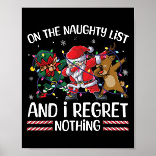 Funny On The List Of Naughty And I Regret Nothing  Poster