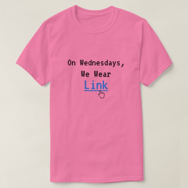 Funny On Wednesdays We Wear Link Computer T-Shirt (Design Front)