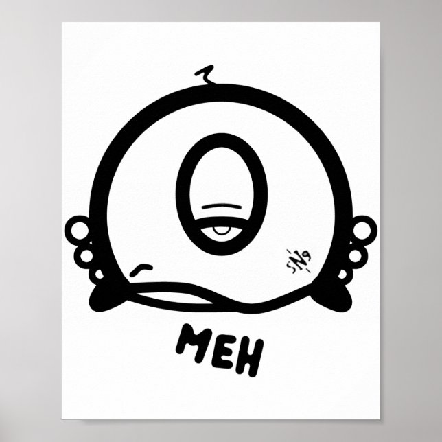 Funny One-Eyed Cartoon “Meh” Poster (Front)