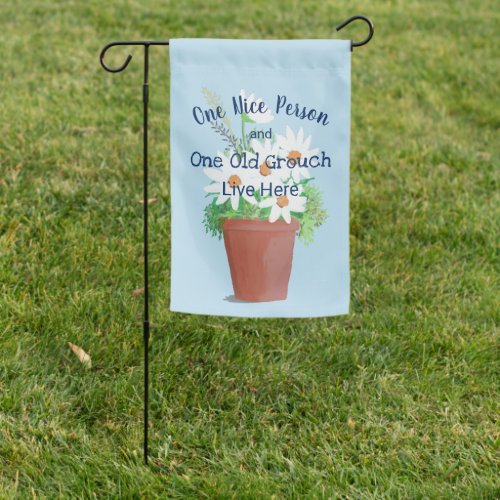 Funny One Nice Person One Old Grouch Live Here Garden Flag