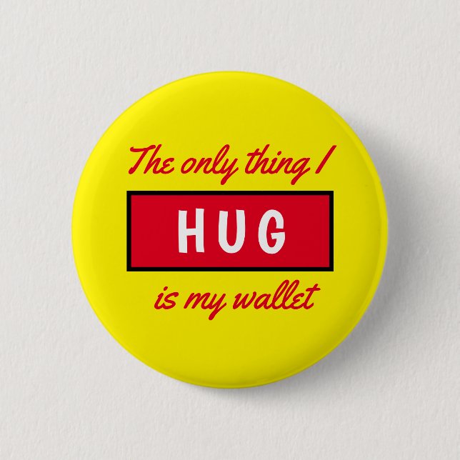 Funny Only Hug My Wallet Social Distancing Text Button (Front)