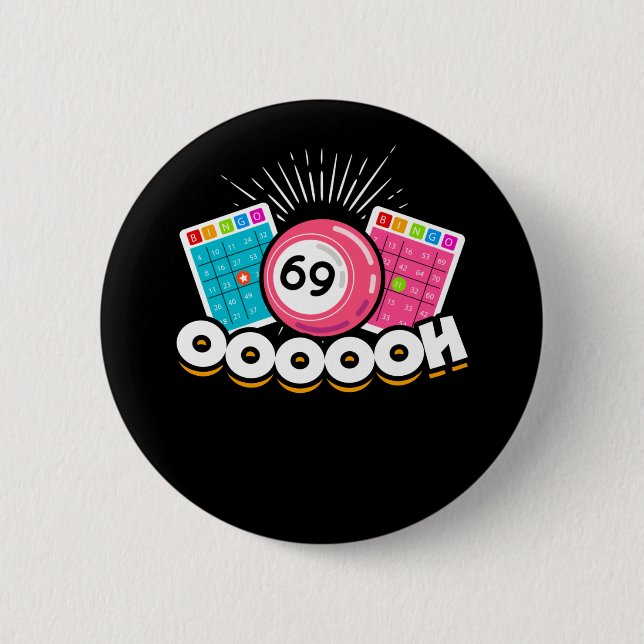 Funny Oooooh 69 Queen Bingo Fan LGBT Button (Front)
