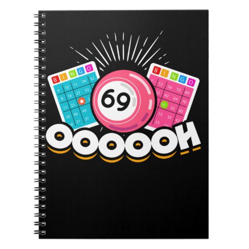 Funny Oooooh 69 Queen Bingo Fan LGBT Notebook