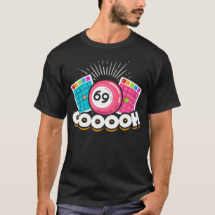 Funny Oooooh 69 Queen Bingo Fan LGBT T-Shirt