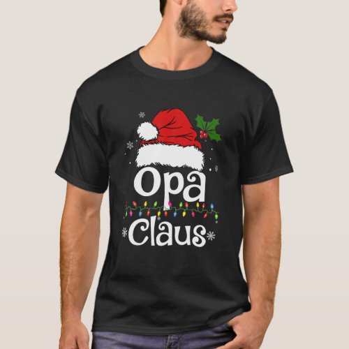 Funny Opa Claus Christmas Pajamas Santa T_Shirt