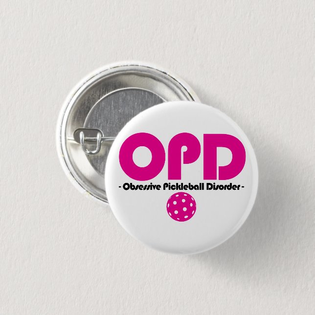 Funny OPD Obsessive Pickleball Disorder Button (Front & Back)