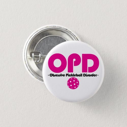 Funny OPD Obsessive Pickleball Disorder Button