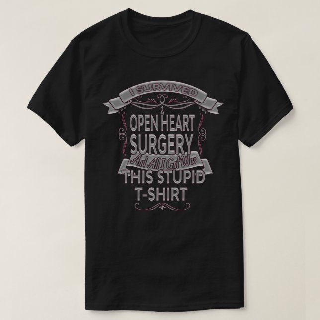 Funny Open Heart Bypass Surgery Recovery Survivor  T-Shirt (Design Front)