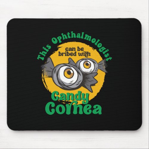Funny Ophthalmologist Candy Corn Eyeball Halloween Mouse Pad