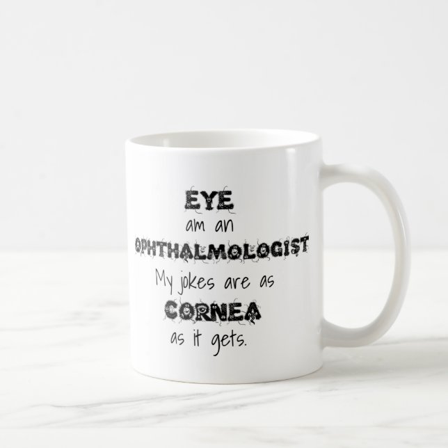 Funny ophthalmologist Pun mug (Right)